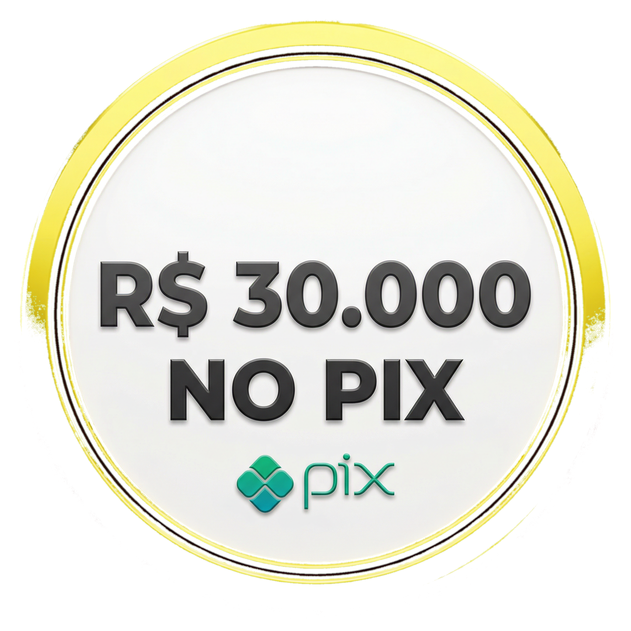 R$ 30.000 no PIX